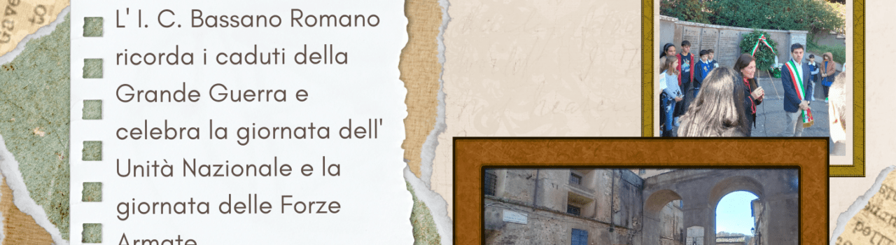 l' I. C. Bassano Romano ricorda i caduti della Grande Guerra e celebra la giornata dell' Unità Nazionale e la giornata delle Forze Armate