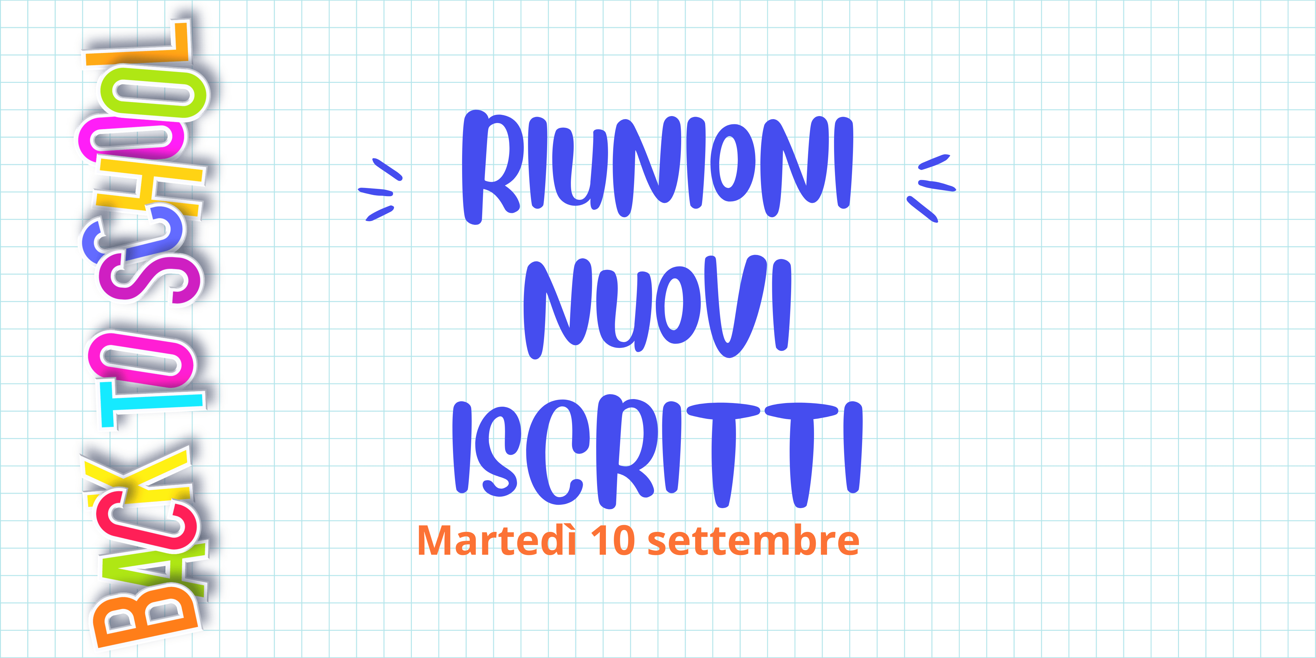 Riunioni per i nuovi iscritti